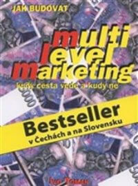 Kniha Jak budovat Multilevel marketing - kudy cesta vede a kudy ne od Ivo Toman.